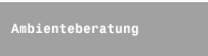 Ambienteberatung